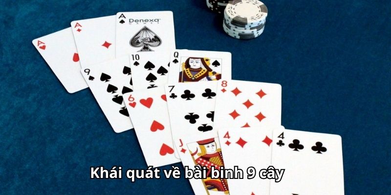 Khái quát về bài binh 9 cây